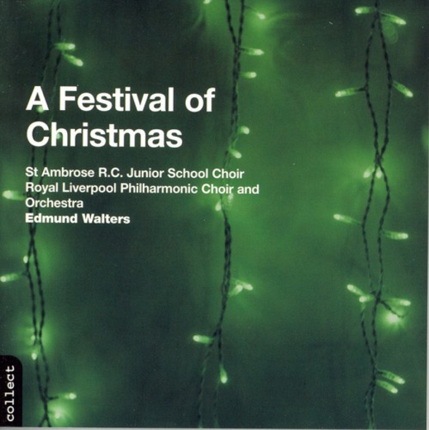 Royal Liverpool Philharmonic Choir, Royal Liverpool Philharmonic Orchestra, Speke St. Ambrose R.c. Junior School Choir, Philip Gretton A Festival Of Christmas CD