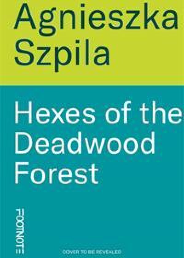 Hexes of the Deadwood Forest