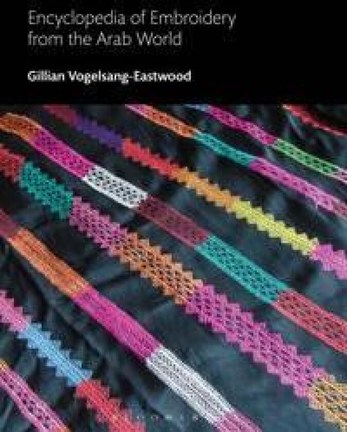 Encyclopedia of Embroidery from the Arab World