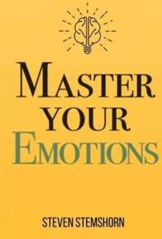 Master Your Emotions Overcoming Negativity And Improving Emotional Management Review