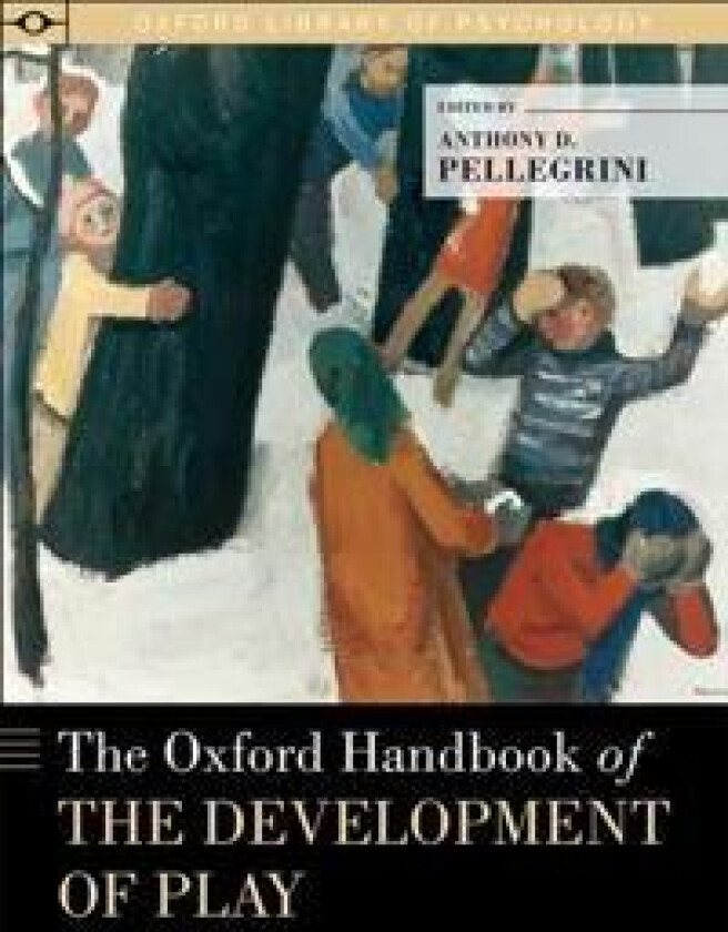 The Oxford Handbook of the Development of Play