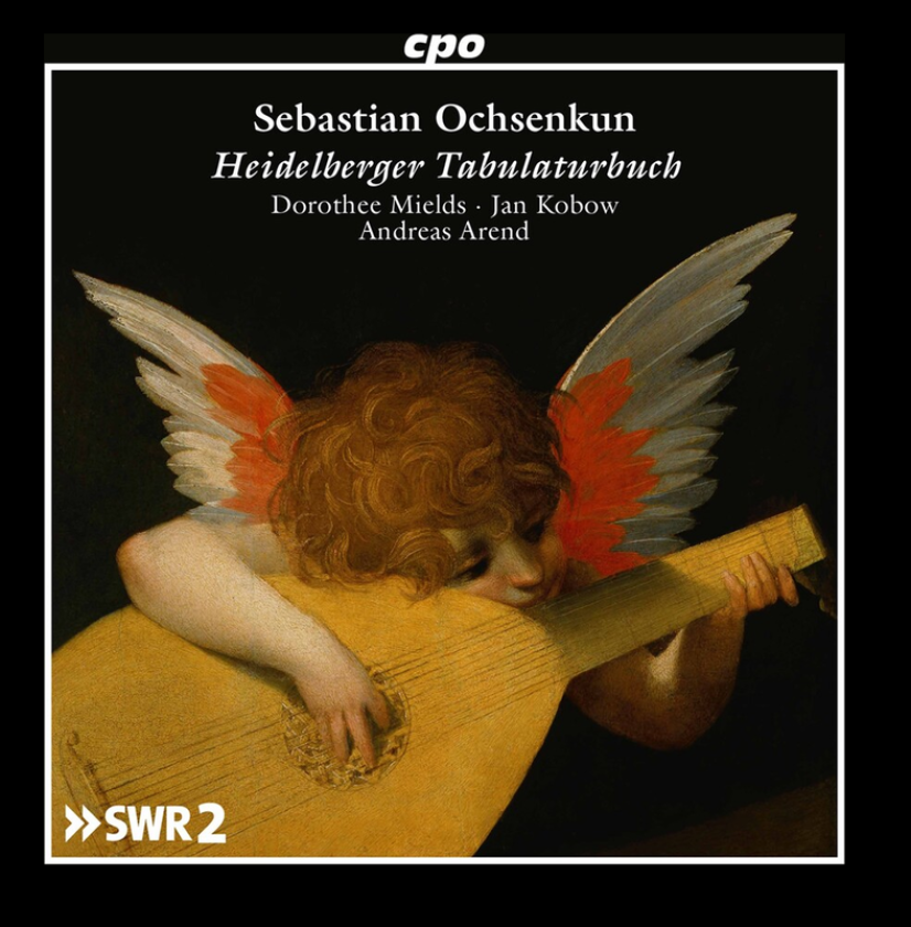 Sebastian Ochsenkun, Dorothee Mields, Jan Kobow, Andreas Arend Heidelberger Tabulaturbuch CD