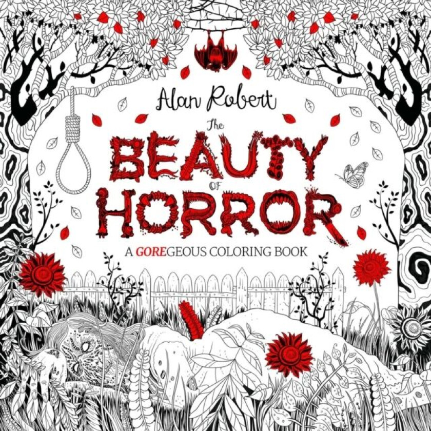 The Beauty of Horror 1: A GOREgeous Coloring Book av Alan Robert