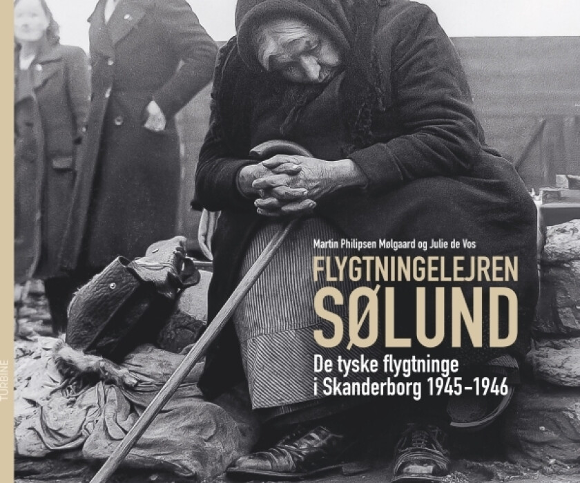 Flygtningelejren Sølund | Martin Philipsen Mølgaard og Julie de Vos | Språk: Dansk