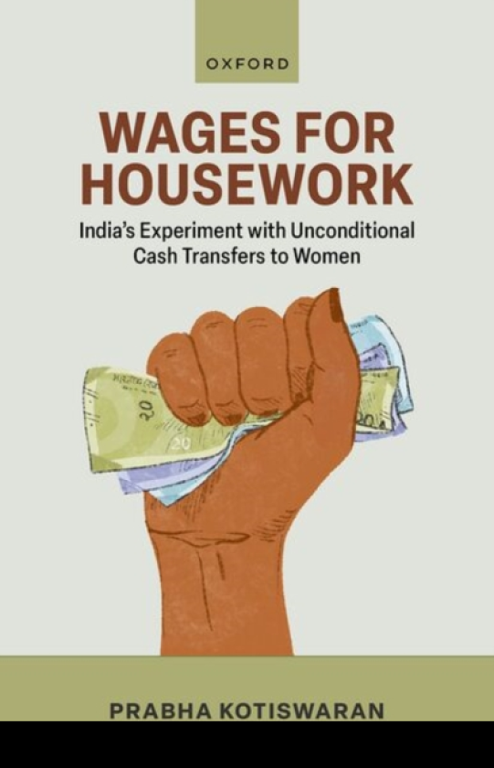 Wages for Housework India's Experiment with Unconditional Cash Transfers to Women