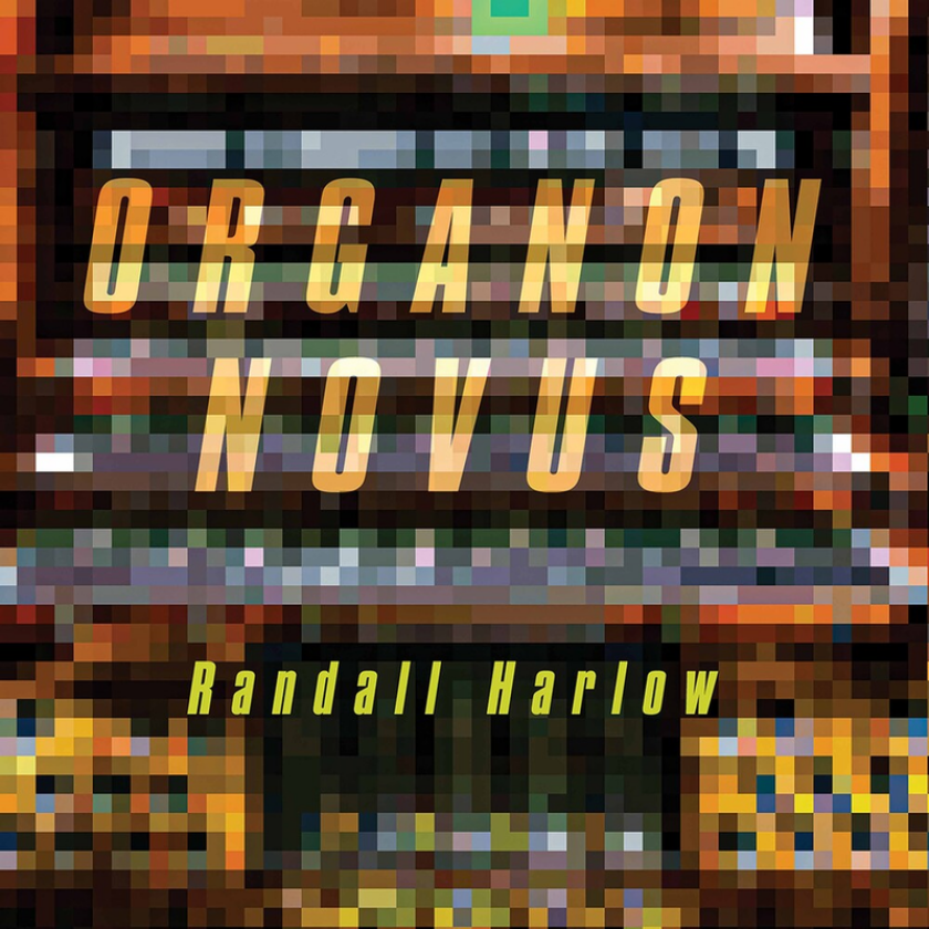 Randall Harlow Organon Novus CD
