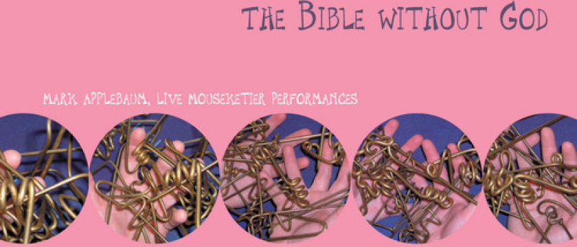 Mark Applebaum The Bible Without God CD