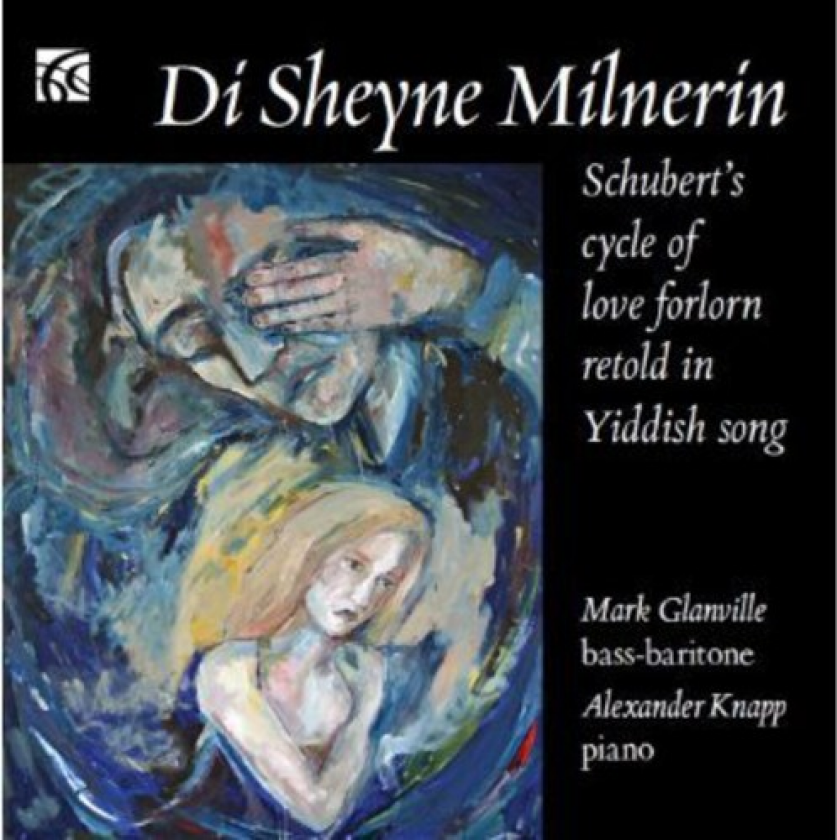 Mark Glanville, Alexander Knapp Schubert: Di Sheyne Milneri CD