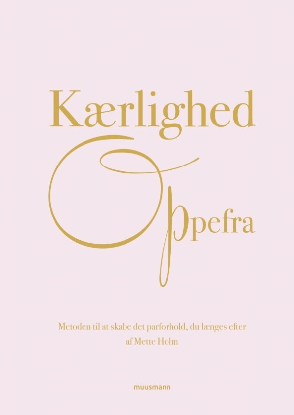 Kærlighed oppefra | Mette Holm | Språk: Dansk