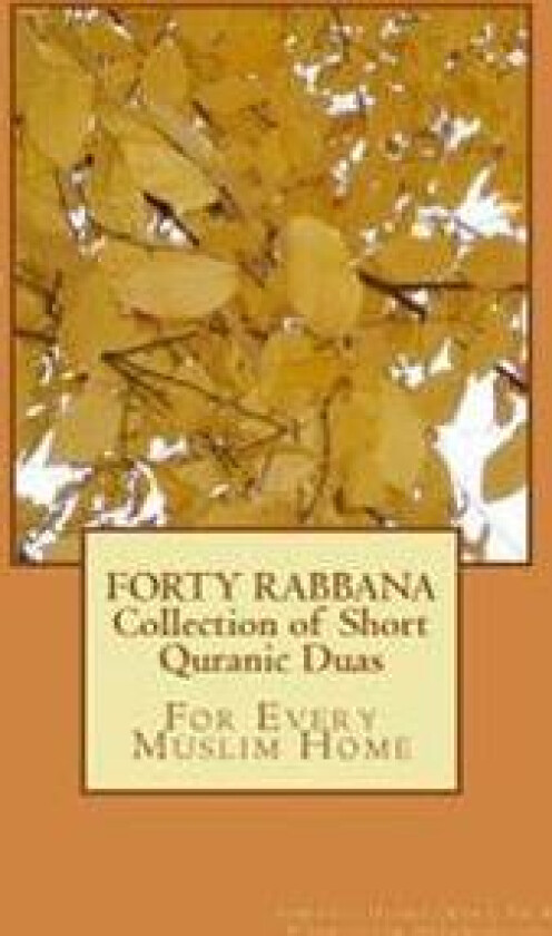FORTY RABBANA - Collection of Short Quranic Duas