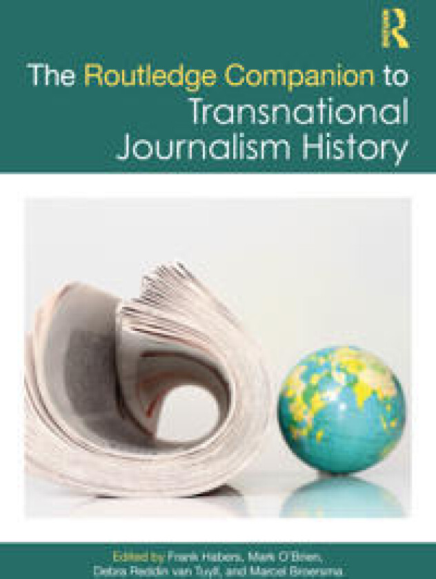 The Routledge Companion to Transnational Journalism History