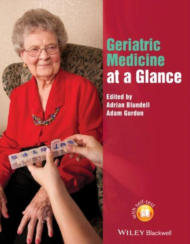 Geriatric Medicine at a Glance av Adrian (Nottingham University Hospitals NHS Trust UK) Blundell, Adam (Nottingham University Hospitals NHS Trust and