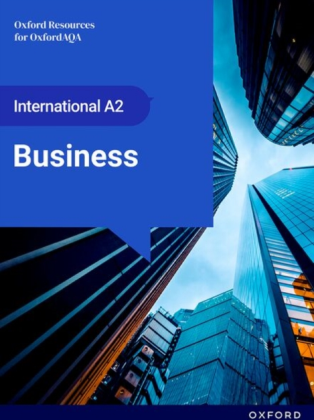 OxfordAQA International AS & Alevel Business (9725): A2 Student Book
