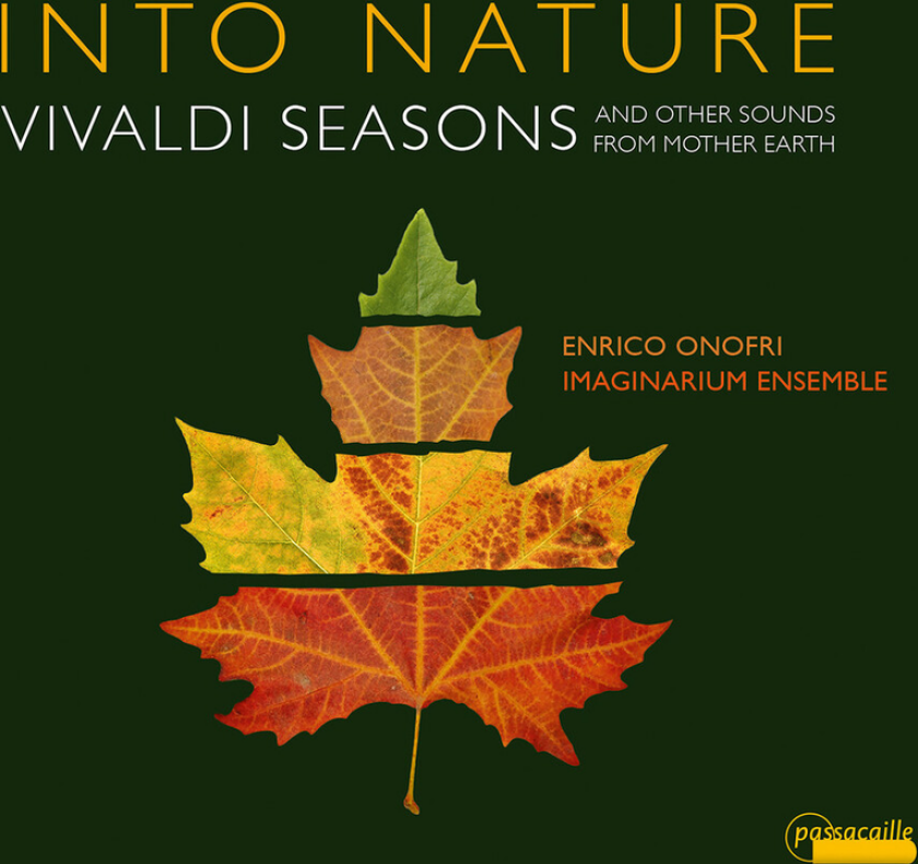 Enrico Onofri, Imaginarium Ensemble Into Nature: Vivaldi Seasons And Other Sounds From Mother Earth CD