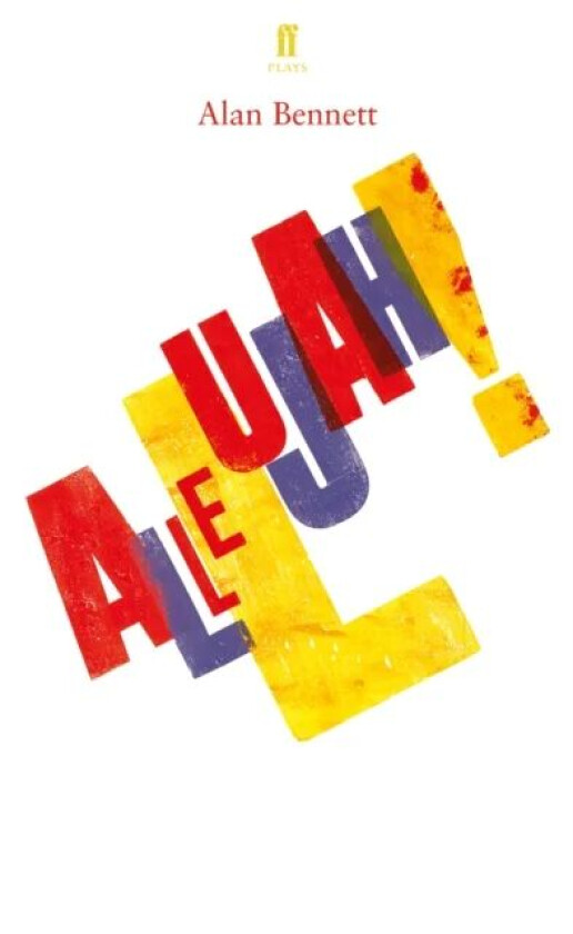 Allelujah! av Alan Bennett
