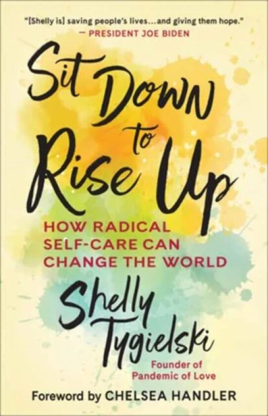 Sit Down to Rise Up av Shelly Tygielski, Chelsea Handler