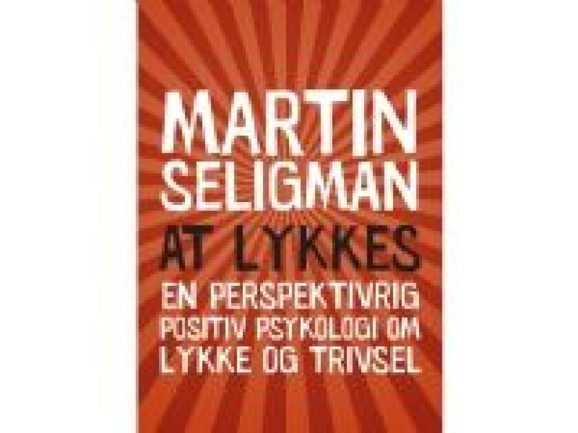 At lykkes Martin E.P. Seligman Språk: Dansk