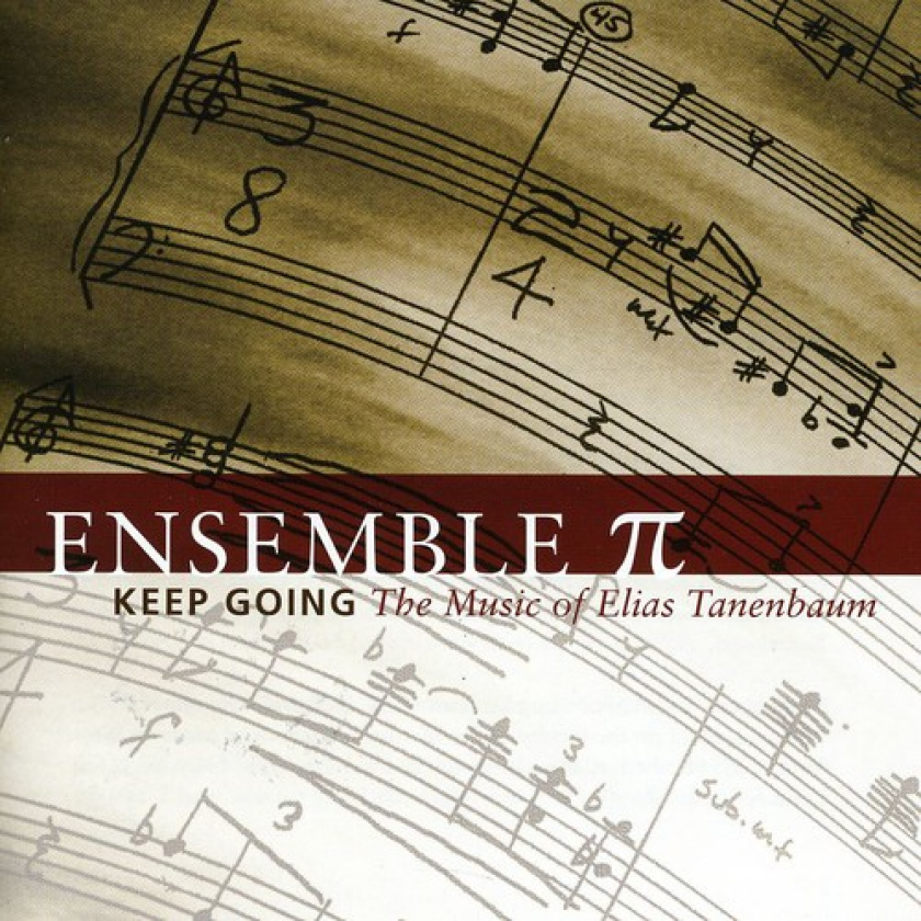 Ensemble π, Elias Tanenbaum Keep Going: The Music of Elias Tanenbaum CD