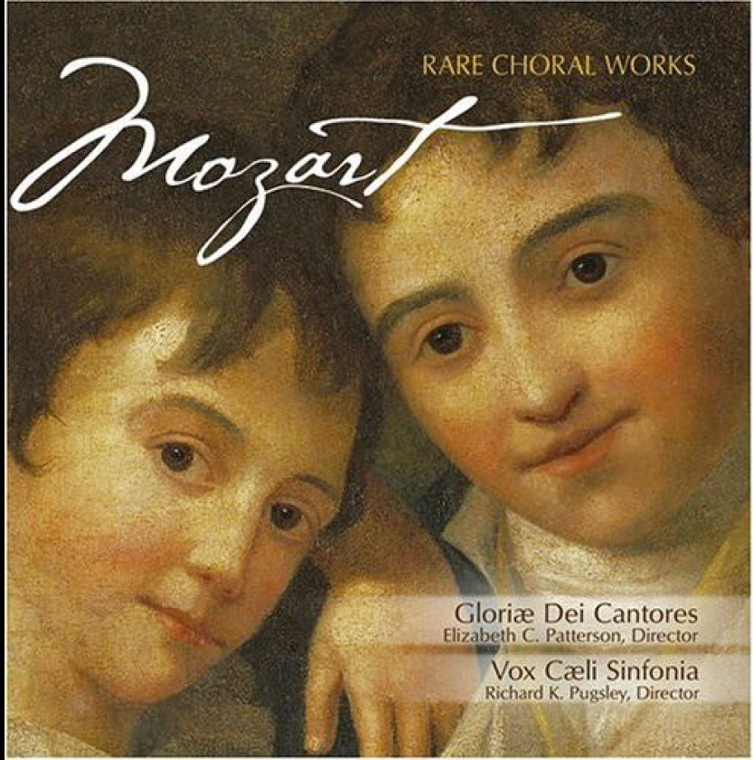 Wolfgang Amadeus Mozart, Gloriae Dei Cantores, Elizabeth C. Patterson, Vox Caeli Sinfonia Rare Choral Works CD