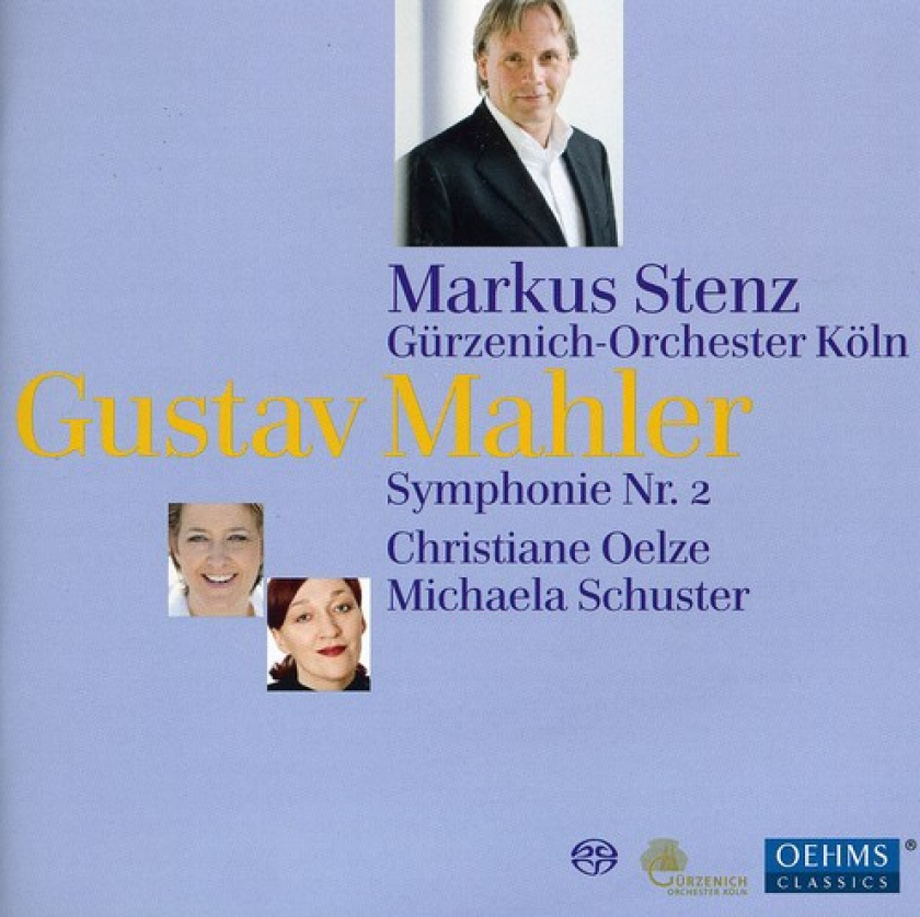 Christiane Oelze, Michaela Schuster, GürzenichOrchester Kölner Philharmoniker, Markus Stenz Mahler: Symphonie Nr. 2 CD