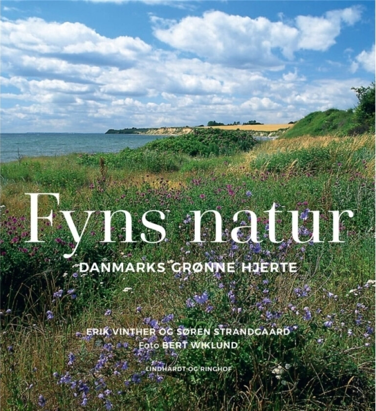 Fyns natur. Danmarks grønne hjerte | Erik Vinther Søren Kirk Strandgaard | Språk: Dansk