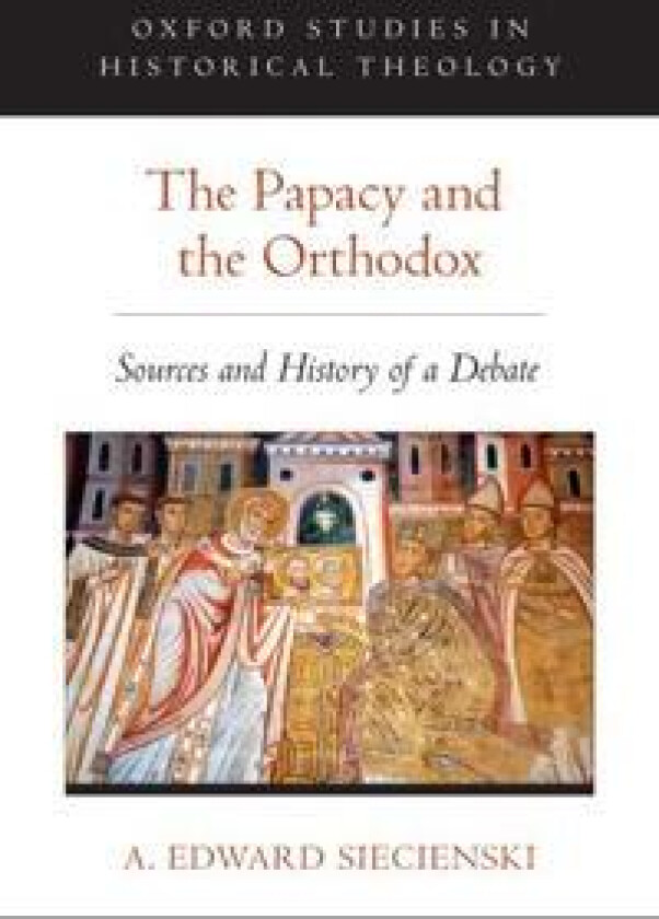 The Papacy and the Orthodox