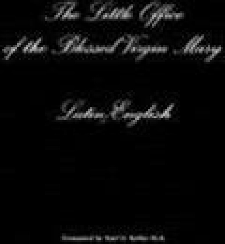 The Little Office of the Blessed Virgin Mary Latin/English