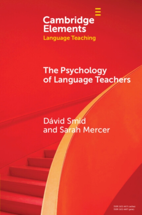 The Psychology of Language Teachers Cognition, Affect, and Motivation