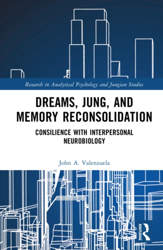 Dreams, Jung, and Memory Reconsolidation Consilience with Interpersonal Neurobiology