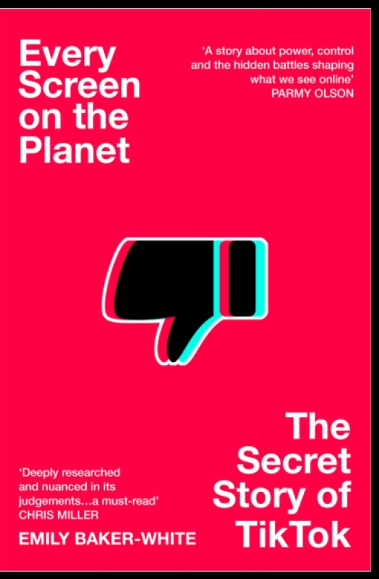 Every Screen on the Planet The Secret Story of TikTok