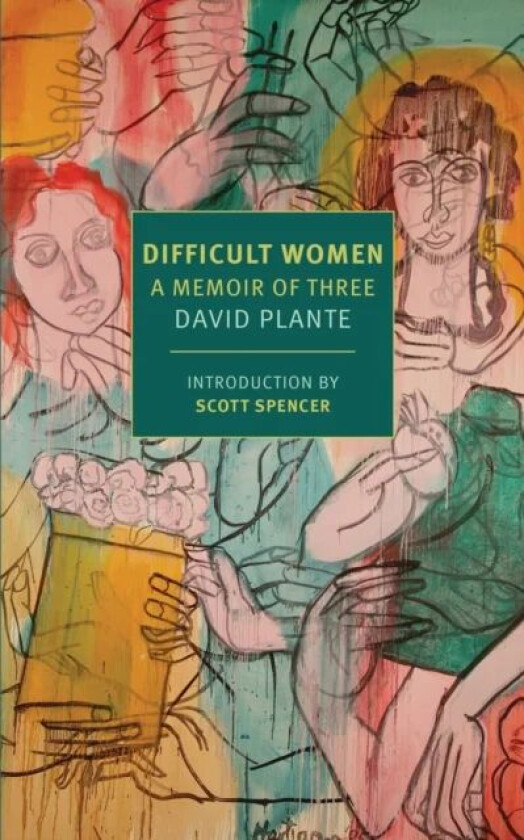 Difficult Women av David M. D. Plante, Scott Spencer