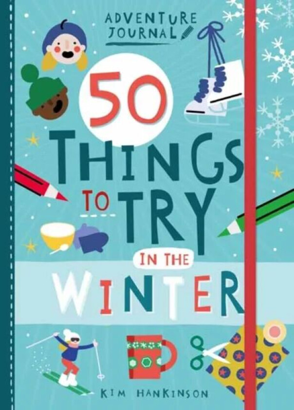 Adventure Journal: 50 Things to Try in the Winter av Kim Hankinson