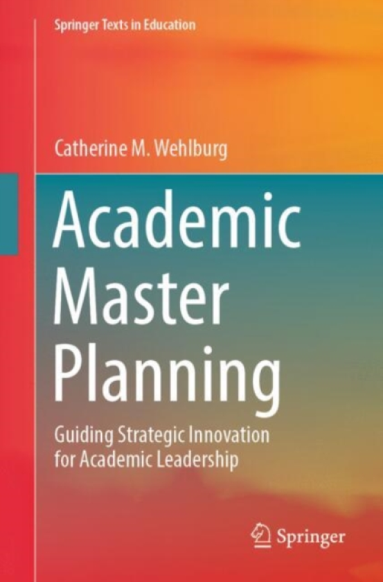 Academic Master Planning Guiding Strategic Innovation for Academic Leadership