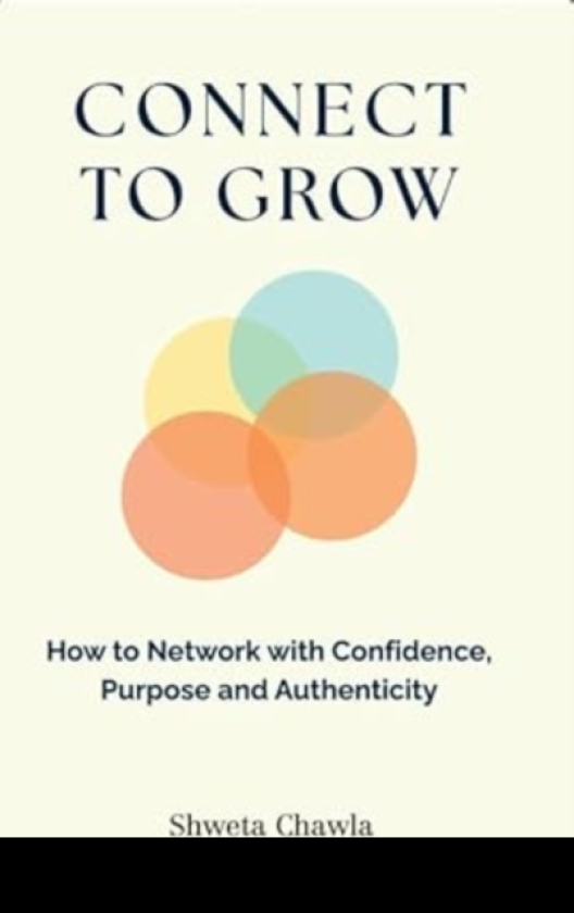 Connect to Grow How to Network with Confidence, Purpose and Authenticity