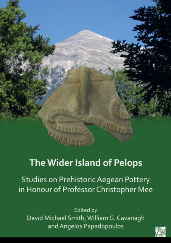 The Wider Island of Pelops Studies on Prehistoric Aegean Pottery in Honour of Professor Christopher Mee