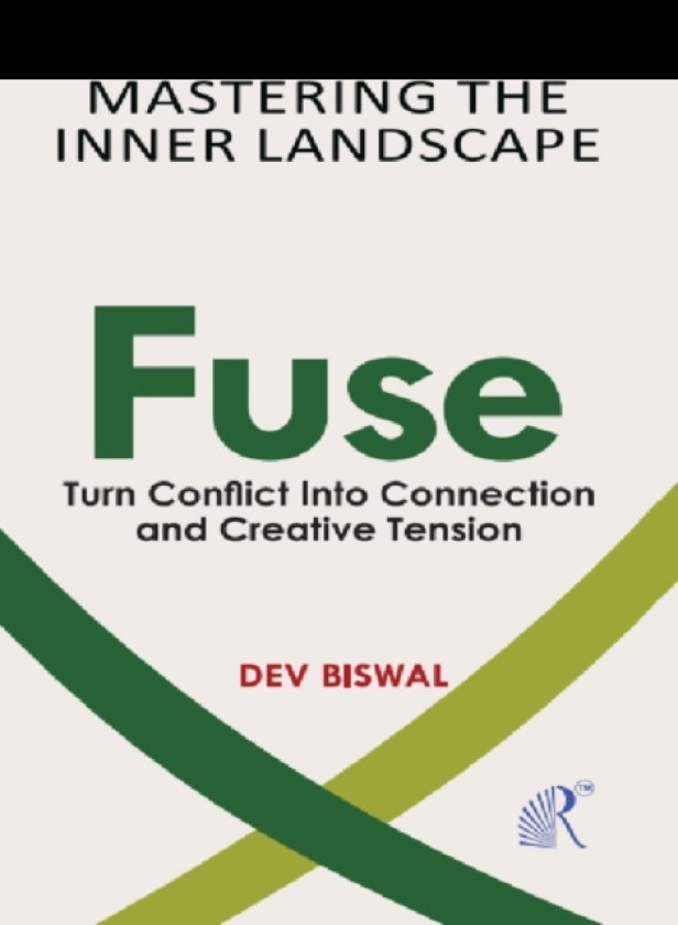 Mastering The Inner Landscape Fuse Turn Conflict Into Connection And Creative Tension