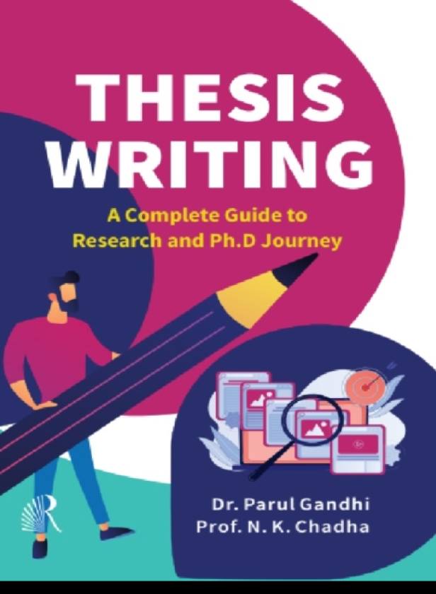 Thesis Writing A Complete Guide to Research and Ph.D Journey