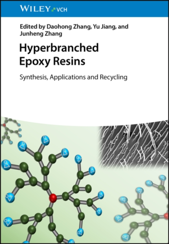 Hyperbranched Epoxy Resins Synthesis, Applications and Recycling