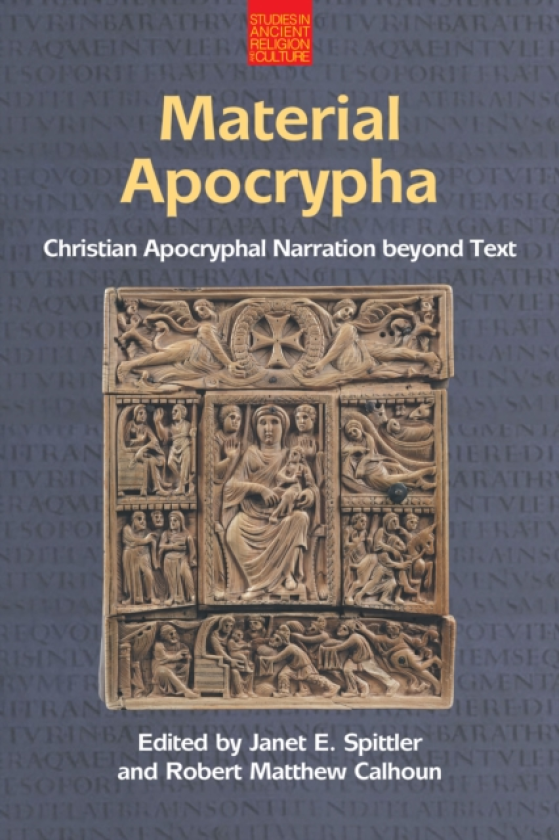 Material Apocrypha Christian Apocryphal Narration Beyond Text