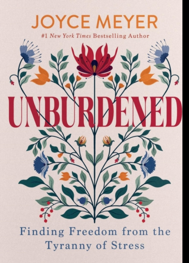 Unburdened Finding Freedom from the Tyranny of Stress