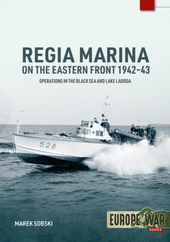 Regia Marina on the Eastern Front 194243 Operations in the Black Sea and Lake Ladoga