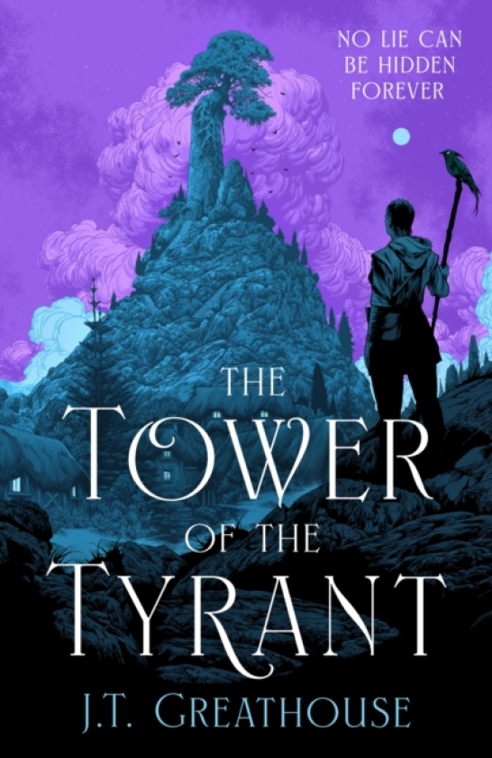 The Tower of the Tyrant The spellbinding and pageturning epic fantasy of murder, mystery and magic