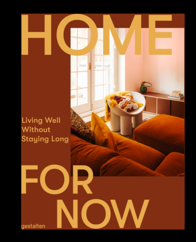 A Home for Now Living Well in Temporary Spaces