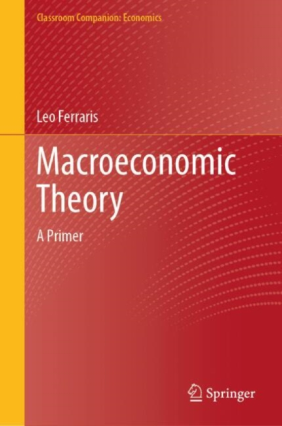 Macroeconomic Theory A Primer