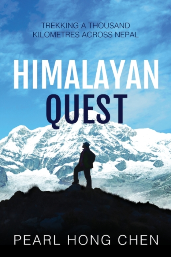 Himalayan Quest Trekking a thousand kilometres across Nepal