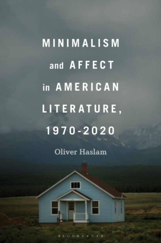 Minimalism and Affect in American Literature, 19702020