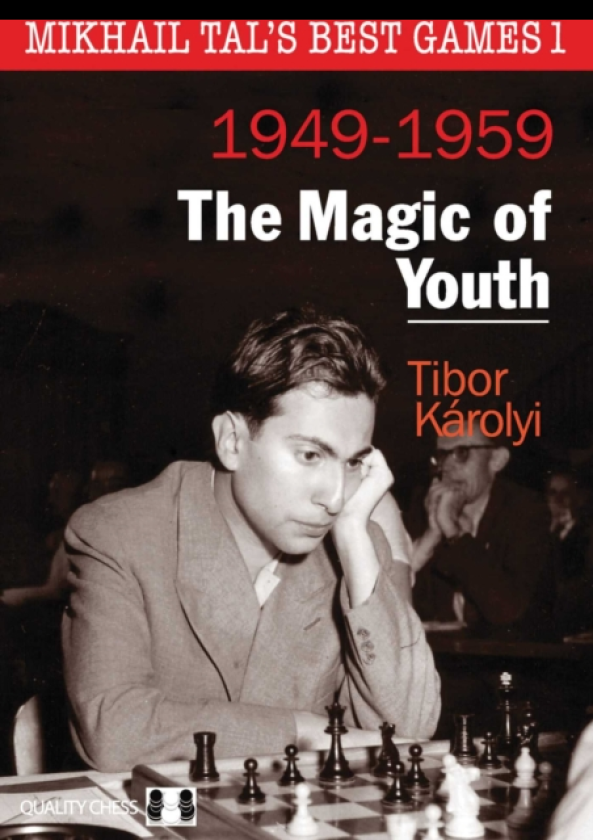 Mikhail Tal's Best Games 1 The Magic of Youth