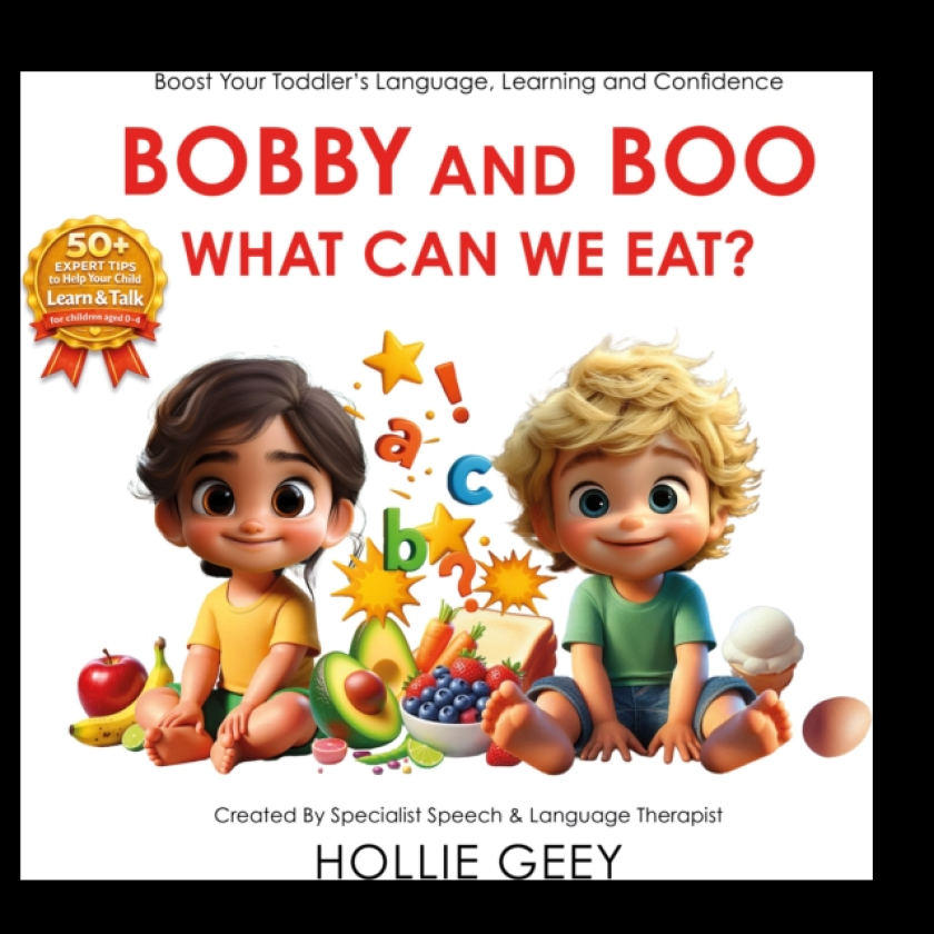 Bobby and Boo: What Can We Eat? Boost Your Toddler’s Language, Learning and Confidence