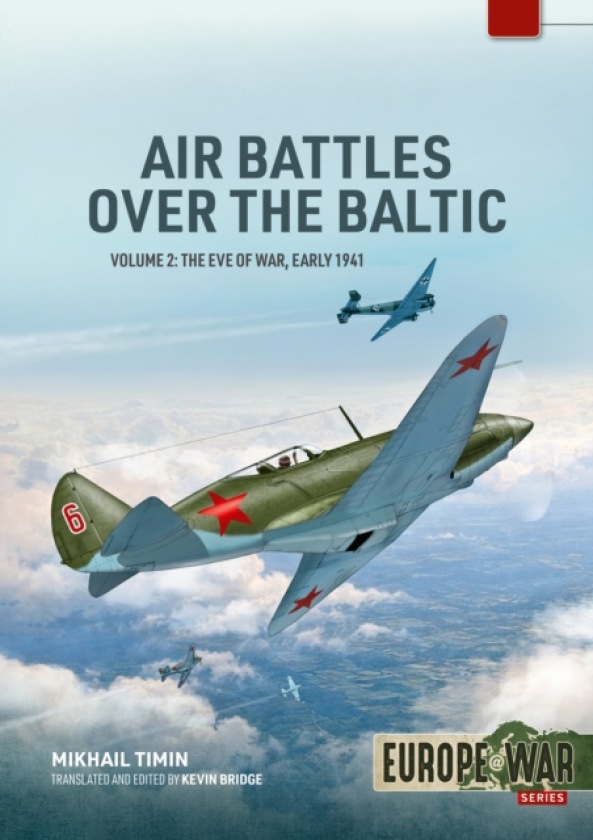 Air Battles over the Baltic 1941 Volume 2 The Eve of War, Early 1941