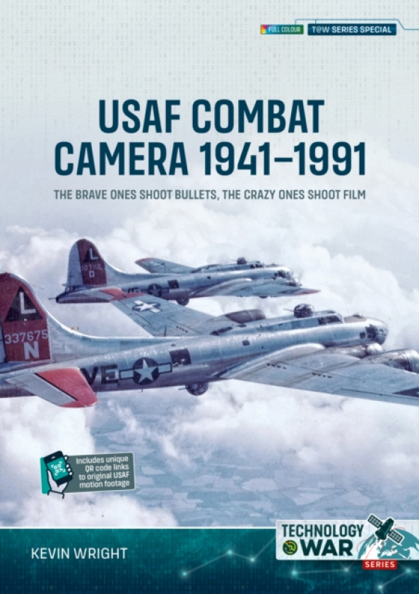 USAF Combat Camera 1941–1991 The Brave Ones Shoot Bullets, the Crazy Ones Shoot Film